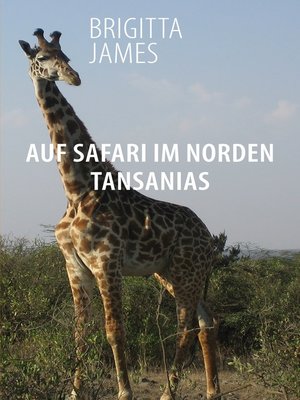 cover image of Auf Safari im Norden Tansanias